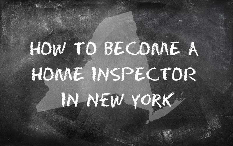 How to become a home inspector in New York