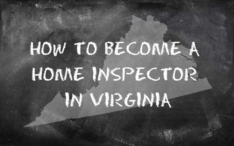 How to become a home inspector in Virginia